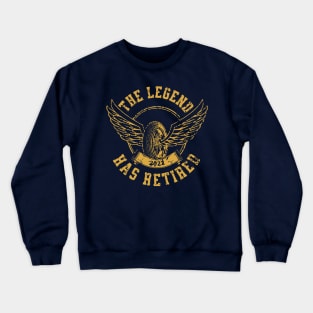 The Legend Has Retired Crewneck Sweatshirt